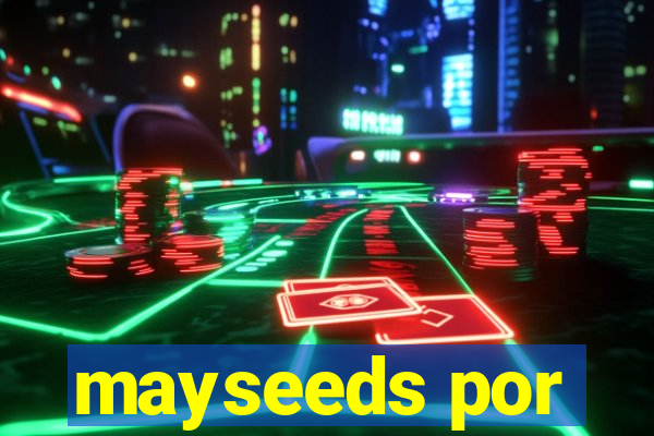 mayseeds por